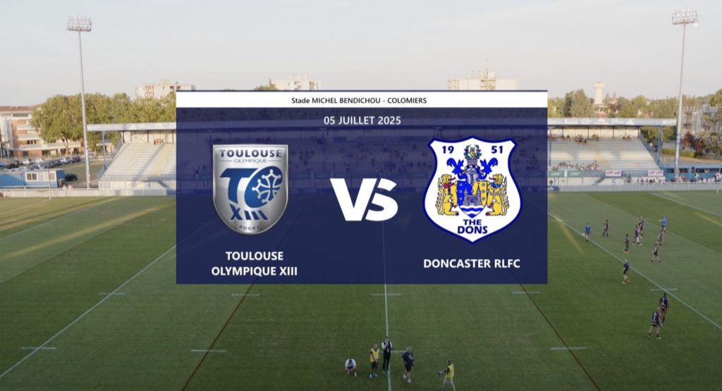 Replay : Toulouse Olympique XIII vs Doncaster RLFC