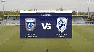 Replay : Toulouse Olympique XIII vs Featherstone Rovers
