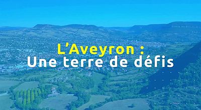 L'Aveyron : une terre de défis