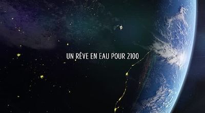 REPLAY : Un rêve en eau pour 2100