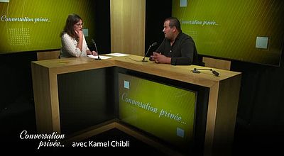 Conversation privée avec Kamel Chibli