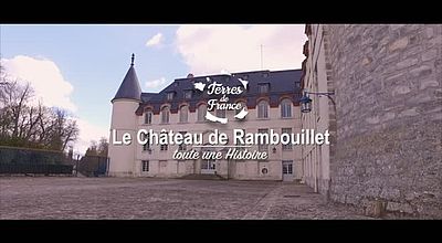 Le Château de Rambouillet, toute une Histoire