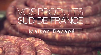 Vos produits Sud de France: la maison Recapé