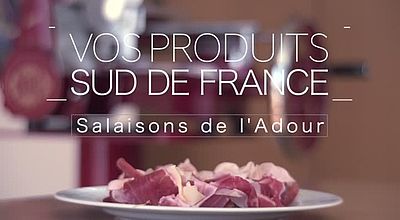Vos produits Sud de France: les salaisons de l'Adour