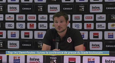 Conférence de presse du Stade Toulousain 1/2 Finale du TOP14 à Nice